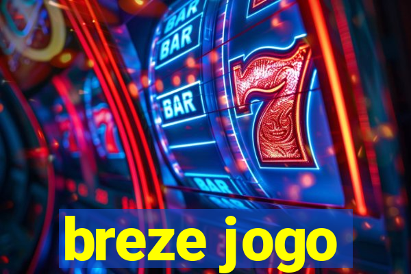 breze jogo